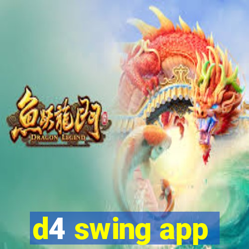 d4 swing app